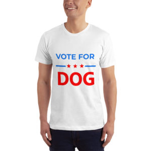 Vote for Dog T-Shirt