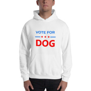 Vote for Dog Hoodie