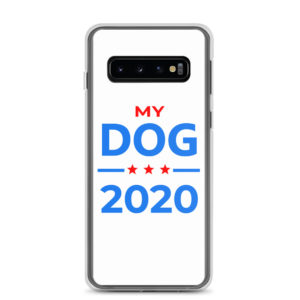 My Dog - 2020 Election Samsung Case