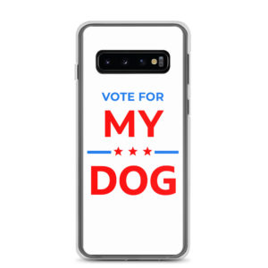 Vote for My Dog - Election Campaign Samsung Case