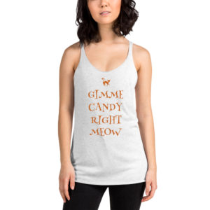 Gimme Candy Right Meow - Racerback Tank