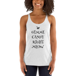 Gimme Candy Right Meow - Racerback Tank