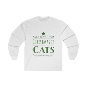 All I Want For Christmas Is Cats - Long Sleeve Tee